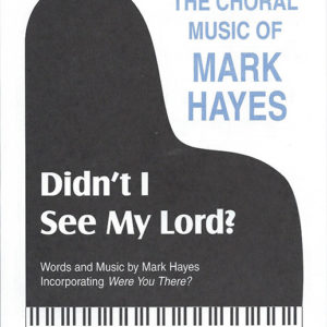 DIDN'T I SEE MY LORD (SATB)