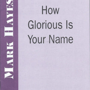 HOW GLORIOUS IS YOUR NAME