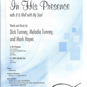 IN HIS PRESENCE with IT IS WELL WITH MY SOUL (SATB)