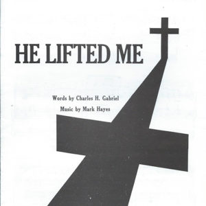 HE LIFTED ME (SATB)