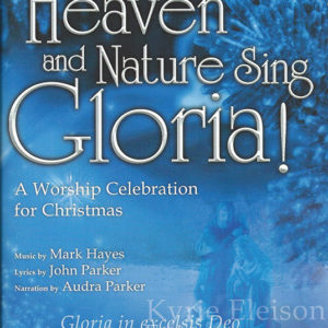 LET HEAVEN AND NATURE SING GLORIA! (SAB)
