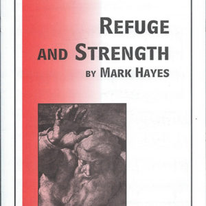 REFUGE AND STRENGTH (SATB)