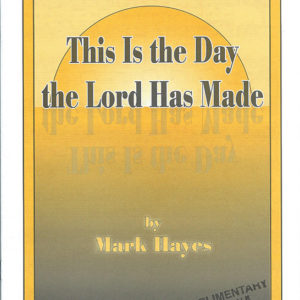 THIS IS THE DAY THE LORD HAS MADE (SAB)