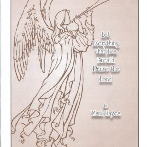 LET EVERYTHING THAT HAS BREATH PRAISE THE LORD (SATB)
