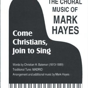COME, CHRISTIANS, JOIN TO SING (SATB)