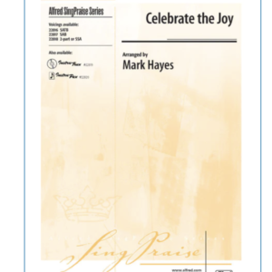 CELEBRATE THE JOY (SSA or 2-Part)